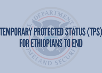 Trump Administration Ends Temporary Protected Status for Ethiopian Nationals